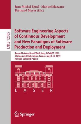 Bruel / Meyer / Mazzara | Software Engineering Aspects of Continuous Development and New Paradigms of Software Production and Deployment | Buch | 978-3-030-39305-2 | sack.de