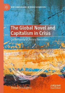 De Loughry |  The Global Novel and Capitalism in Crisis | Buch |  Sack Fachmedien