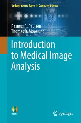 Paulsen / Moeslund |  Introduction to Medical Image Analysis | eBook | Sack Fachmedien