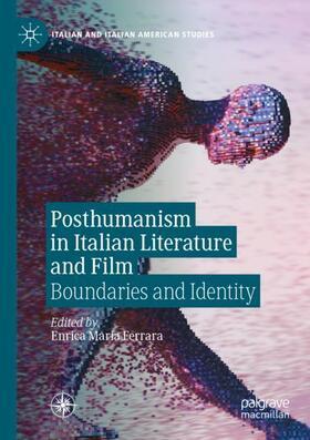 Ferrara | Posthumanism in Italian Literature and Film | Buch | 978-3-030-39369-4 | sack.de