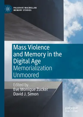 Zucker / Simon |  Mass Violence and Memory in the Digital Age | eBook | Sack Fachmedien