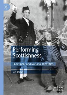 Brown | Performing Scottishness | Buch | 978-3-030-39406-6 | sack.de
