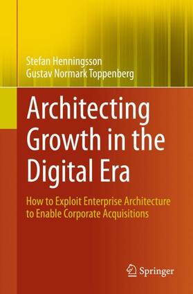 Toppenberg / Henningsson | Architecting Growth in the Digital Era | Buch | 978-3-030-39481-3 | sack.de