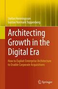 Toppenberg / Henningsson |  Architecting Growth in the Digital Era | Buch |  Sack Fachmedien