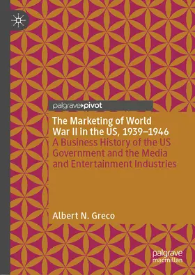 Greco | The Marketing of World War II in the US, 1939-1946 | E-Book | sack.de