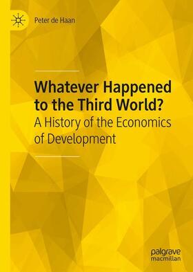 de Haan |  Whatever Happened to the Third World? | Buch |  Sack Fachmedien