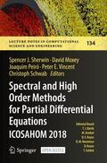 Sherwin / Peiró / Moxey |  Spectral and High Order Methods for Partial Differential Equations ICOSAHOM 2018 | Buch |  Sack Fachmedien