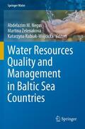 Negm / Kubiak-Wójcicka / Zelenakova |  Water Resources Quality and Management in Baltic Sea Countries | Buch |  Sack Fachmedien