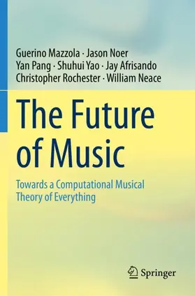 Mazzola / Noer / Pang |  The Future of Music | Buch |  Sack Fachmedien
