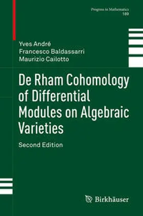 André / Baldassarri / Cailotto |  De Rham Cohomology of Differential Modules on Algebraic Varieties | eBook | Sack Fachmedien