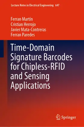 Martín / Herrojo / Mata-Contreras |  Time-Domain Signature Barcodes for Chipless-RFID and Sensing Applications | eBook | Sack Fachmedien