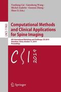 Cai / Wang / Li |  Computational Methods and Clinical Applications for Spine Imaging | Buch |  Sack Fachmedien