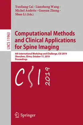 Cai / Wang / Audette |  Computational Methods and Clinical Applications for Spine Imaging | eBook | Sack Fachmedien