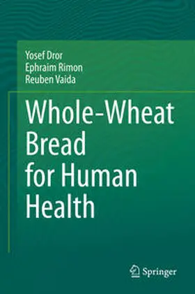 Dror / Rimon / Vaida |  Whole-Wheat Bread for Human Health | eBook | Sack Fachmedien