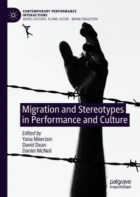 Meerzon / McNeil / Dean |  Migration and Stereotypes in Performance and Culture | Buch |  Sack Fachmedien