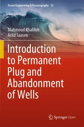 Saasen / Khalifeh |  Introduction to Permanent Plug and Abandonment of Wells | Buch |  Sack Fachmedien