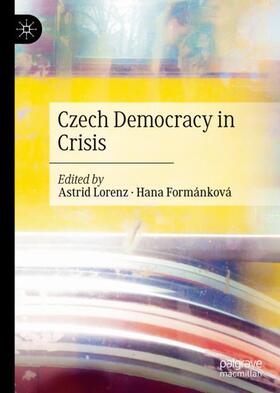Formánková / Lorenz |  Czech Democracy in Crisis | Buch |  Sack Fachmedien