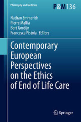 Emmerich / Mallia / Gordijn |  Contemporary European Perspectives on the Ethics of End of Life Care | eBook | Sack Fachmedien