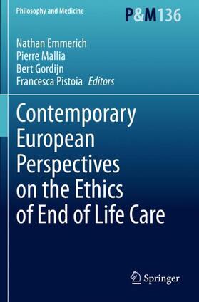 Emmerich / Pistoia / Mallia |  Contemporary European Perspectives on the Ethics of End of Life Care | Buch |  Sack Fachmedien