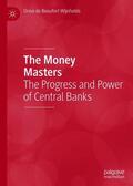 de Beaufort Wijnholds |  The Money Masters | Buch |  Sack Fachmedien