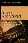Stolze / Tolan |  Shaken, Not Stirred! | Buch |  Sack Fachmedien