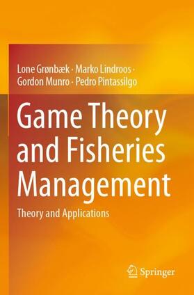 Grønbæk / Pintassilgo / Lindroos | Game Theory and Fisheries Management | Buch | 978-3-030-40114-6 | sack.de