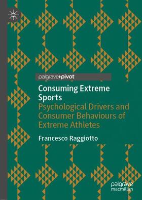 Raggiotto | Consuming Extreme Sports | Buch | 978-3-030-40126-9 | sack.de