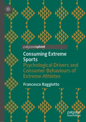 Raggiotto |  Consuming Extreme Sports | eBook | Sack Fachmedien