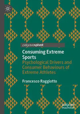 Raggiotto |  Consuming Extreme Sports | Buch |  Sack Fachmedien