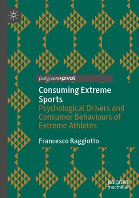 Raggiotto | Consuming Extreme Sports | Buch | 978-3-030-40129-0 | sack.de