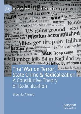 Ahmed |  The ¿War on Terror¿, State Crime & Radicalization | Buch |  Sack Fachmedien