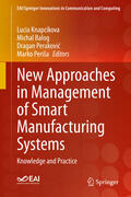 Knapcikova / Balog / Perakovic |  New Approaches in Management of Smart Manufacturing Systems | eBook | Sack Fachmedien