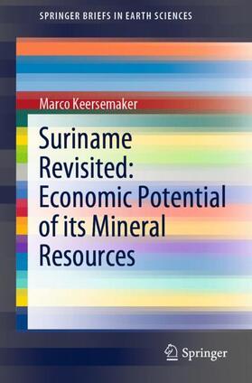 Keersemaker | Suriname Revisited: Economic Potential of its Mineral Resources | Buch | 978-3-030-40267-9 | sack.de