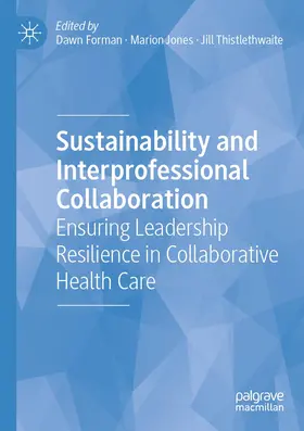 Forman / Thistlethwaite / Jones |  Sustainability and Interprofessional Collaboration | Buch |  Sack Fachmedien