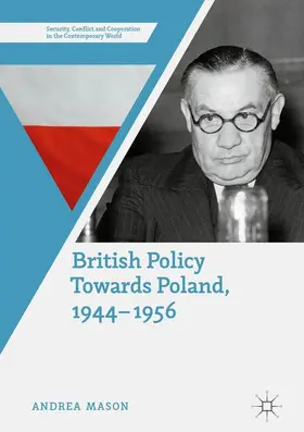 Mason |  British Policy Towards Poland, 1944-1956 | Buch |  Sack Fachmedien