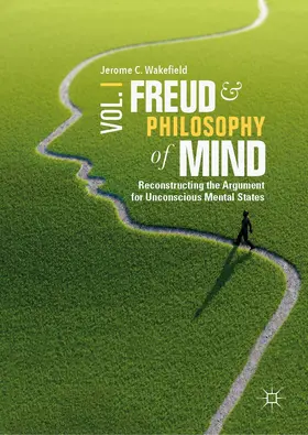 Wakefield | Freud and Philosophy of Mind, Volume 1 | Buch | 978-3-030-40435-2 | www.sack.de