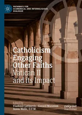 Latinovic / Mannion / Welle, O.F.M. |  Catholicism Engaging Other Faiths | Buch |  Sack Fachmedien