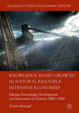 Ranestad | Knowledge-Based Growth in Natural Resource Intensive Economies | Buch | 978-3-030-40454-3 | sack.de