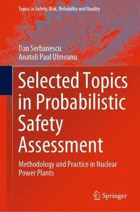Ulmeanu / Serbanescu |  Selected Topics in Probabilistic Safety Assessment | Buch |  Sack Fachmedien