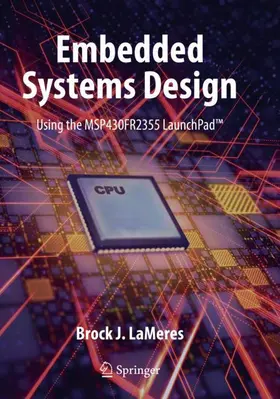 LaMeres |  Embedded Systems Design using the MSP430FR2355 LaunchPad(TM) | Buch |  Sack Fachmedien