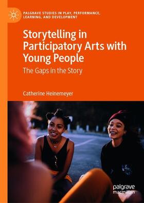 Heinemeyer | Storytelling in Participatory Arts with Young People | Buch | 978-3-030-40580-9 | sack.de