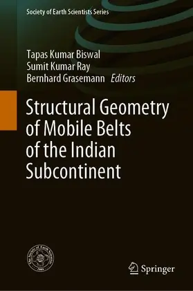 Biswal / Grasemann / Ray |  Structural Geometry of Mobile Belts of the Indian Subcontinent | Buch |  Sack Fachmedien