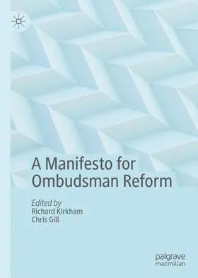 Gill / Kirkham |  A Manifesto for Ombudsman Reform | Buch |  Sack Fachmedien