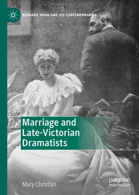 Christian | Marriage and Late-Victorian Dramatists | E-Book | www.sack.de