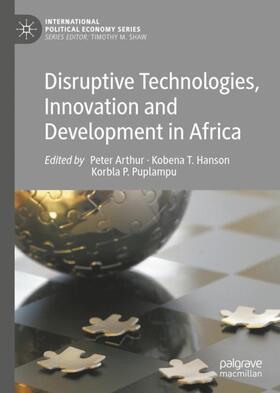 Arthur / Puplampu / Hanson |  Disruptive Technologies, Innovation and Development in Africa | Buch |  Sack Fachmedien