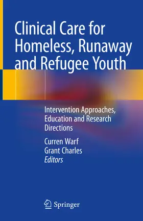 Warf / Charles |  Clinical Care for Homeless, Runaway and Refugee Youth | eBook | Sack Fachmedien
