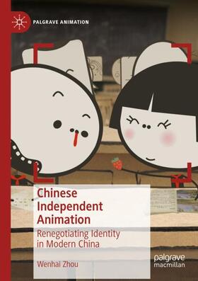 Zhou | Chinese Independent Animation | Buch | 978-3-030-40699-8 | sack.de