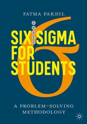 Pakdil | Six Sigma for Students | Buch | 978-3-030-40708-7 | sack.de