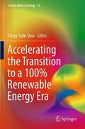 Uyar |  Accelerating the Transition to a 100% Renewable Energy Era | Buch |  Sack Fachmedien