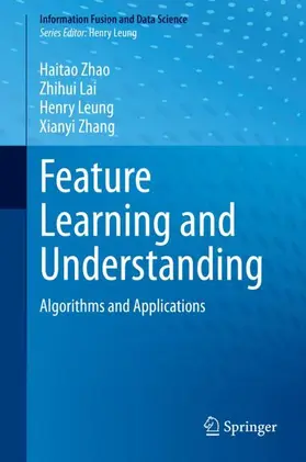 Zhao / Zhang / Lai |  Feature Learning and Understanding | Buch |  Sack Fachmedien